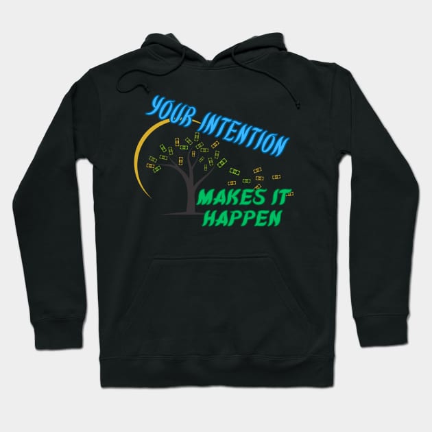 Your intention makes it happen Hoodie by BOUTIQUE MINDFUL 